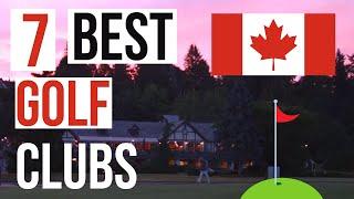 7 Most Amazing Canadian Private Golf Clubs 