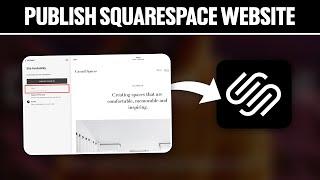 How To Publish Squarespace Website 2024! (Full Tutorial)