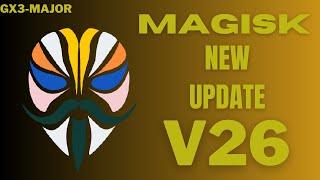 Magisk 26.0 Beta Update Released | How To Root And Update Any Android Phone With Magisk 26.0