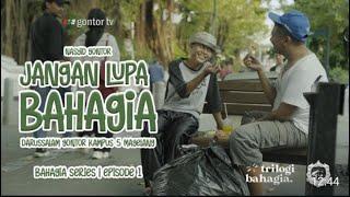 Nasyid Gontor - Jangan Lupa Bahagia #Bahagiaseries Part 1 (Official Music Video)