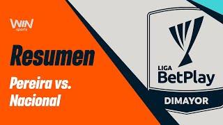 Pereira vs. Nacional (resumen y goles) | Liga BetPlay Dimayor 2024-2 | Fecha 17