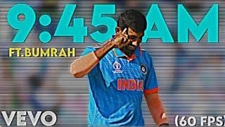 9:45 AM || FT.BUMRAH || VEVO || 60 FPS || CRICKET EDITZ || ASR ANGRY 1K ||