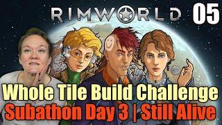 SUBATHON Day 3 || The Whole Tile Build Challenge Continues! | RimWorld