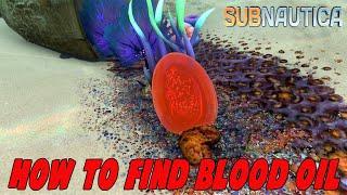 Subnautica How To Find Blood Oil