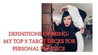 Definitions of Being: My Top 5 Tarot Decks for Personal Practice in 2024