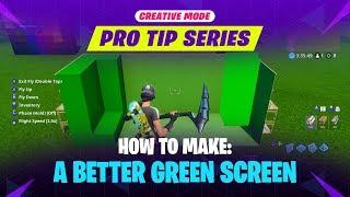 Pro Tip Series: How to Make A Better Green Screen in Fortnite Creative