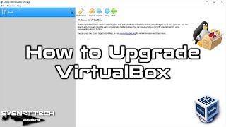 How to Upgrade/Update VirtualBox and Extension Pack on Windows 10 | SYSNETTECH Solutions