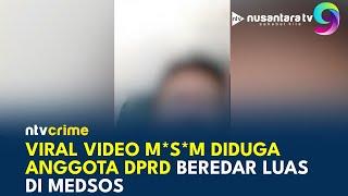 Viral Video Asusila Diduga Anggota DPRD Terjadi di Yogyakarta | NTV CRIME