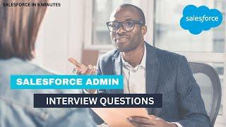 admin interview questions and answers || Salesforce 2025