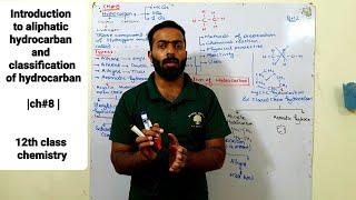 Introduction to aliphatic hydrocarban and classification of hydrocarban |ch#8 | 12th class chemistry