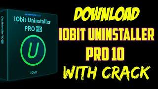 How to Download And Install IObit Uninstaller Pro 10 - IObit Uninstaller Pro 10 Lifetime Crack