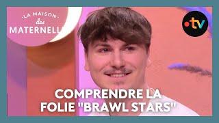 Comprendre la folie "Brawl Stars" - La Maison des maternelles #LMDM