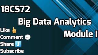 Big Data Analytics 18CS72 MODULE 1 VTU 7th SEM CSE/ISE