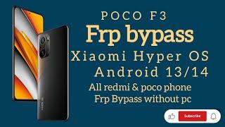 Poco F3 Frp bypass Redmi Xiaomi HyperOS Frp bypass 2024