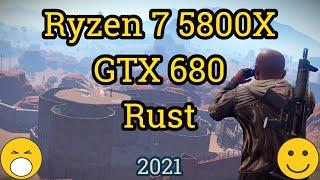 Ryzen 7 5800X + GeForce GTX 680 = RUST [1080p Low/Medium/High]