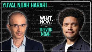 Making Bureaucracies Sexier with Yuval Noah Harari | What Now? with Trevor Noah Podcast