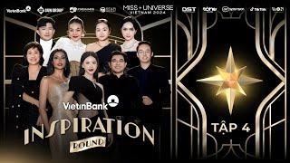 TẬP 4 FULL MISS UNIVERSE VIETNAM 2024 | VẺ ĐẸP TRUYỀN CẢM HỨNG QUA HÀNH TRANG SỨ MỆNH CỘNG ĐỒNG