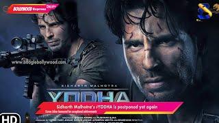 Sidharth Malhotra’s #YODHA is postponed yet again || Boogle Bollywood