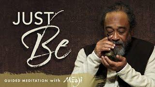 Guided Meditation with Mooji — Just Be!