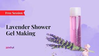 Lavender Shower Gel Making | Shower Gel | Live Session | Ask Pankhuri