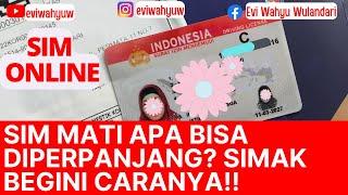 SIM MATI BISAKAH DIPERPANJANG 2022 |SIM MATI BISA DIPERPANJANG | SIM MATI APA BISA DIPERPANJANG 2022