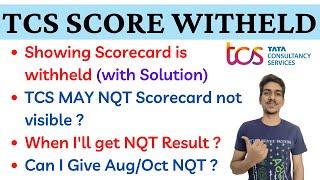 TCS Scorecard Withheld Problem with Solution|TCS May NQT Scorecard not showing |TCS NQT Results 2021