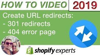 How to create url redirects in Shopify 2019 for 301 redirects or 404 error page