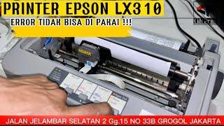 PRINTER EPSON LX310 ERROR TIDAK BISA PRINT‼️EPSON LX310 ERROR BLINGKING.