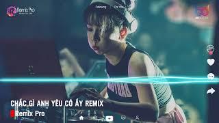 Chắc Gì Anh Yêu Cô Ấy RemixKiếp Duyên Không Thành RemixNonstop Việt MixVinahouse Bass Cực Căng