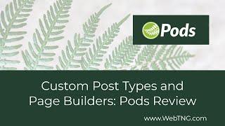 Custom Post Types and Page Builders: Pods Review