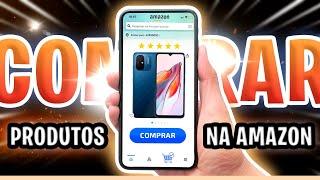 Como COMPRAR na AMAZON de FORMA SEGURA pelo CELULAR [Passo a Passo]