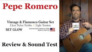 Pepe Romero "Vintage & Flamenco" Light Tension strings GLOW - Classical Guitar Review