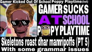 Skeletons roast dhar mann rip offs with some grammar issues (PT 5)