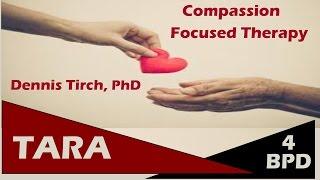 Introduction to Compassion Focused Therapy - Dennis Tirch, Ph.D