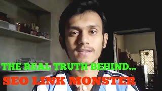 SEO Link Monster - The REAL TRUTH Behind This System!