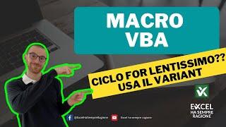 Excel Macro VBA | Ciclo FOR lento? Usa i RANGE e i VARIANT per renderlo velocissimo