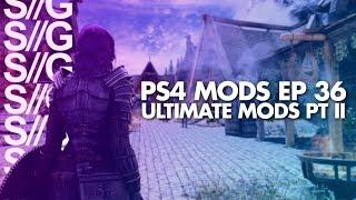 ULTIMATE SKYRIM MODS 2019 PT 2! PS4!