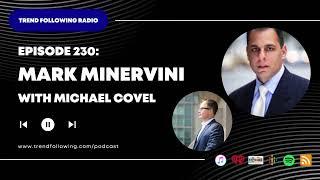 Ep. 230: Mark Minervini Interview with Michael Covel on Trend Following Radio