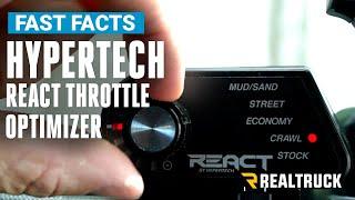 Hypertech REACT Throttle Optimizer Fast Facts