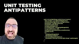 Let's test: Unit testing antipatterns