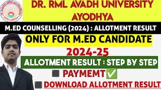 DR.RMLAU M.ED ALLOTMENT RESULT | DR.RMLAU M.ED COUNSELLING 2024 | RMLAU COUNSELLING PROCESS 2024