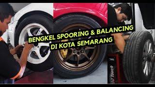 Bengkel Spooring & Balancing Terbaik di Kota Semarang