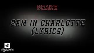 Drake - 8AM in Charlotte (Lyrics)