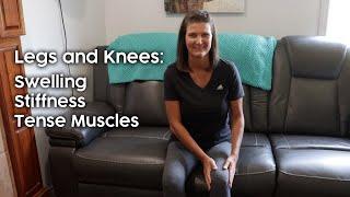 Legs and Knees: Helps with Stiffness, Swelling and Tense Muscles