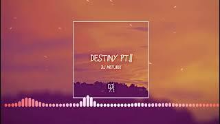 DJ ArturiX - Destiny Pt.||