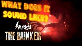 Amnesia: The Bunker: The Beast Creature Sounds