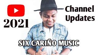 Channel Updates for 2021 - Six Cariño Music