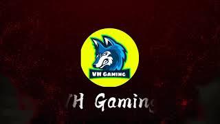 Intro của kênh | VH Gaming