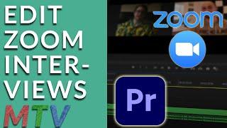 Edit Zoom Interviews QUICKLY and EASILY With Premiere Pro | Beginner Friendly