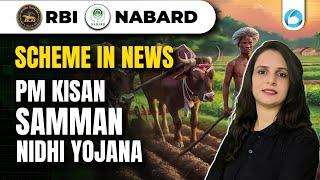 PM Kisan Samman Nidhi Yojana | Scheme in News | NABARD Grade A | RBI Grade B